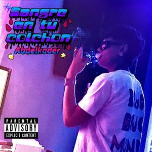 Sangre en tu Colchon ft prod WAWA