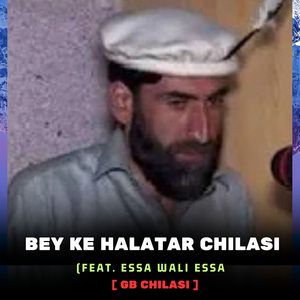 Bey Ke Halatar Chilasi