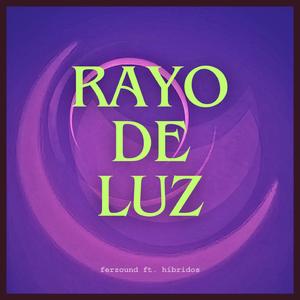 Rayo de Luz (feat. Híbridos)