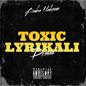 TOXIC LYRIKALI DISS