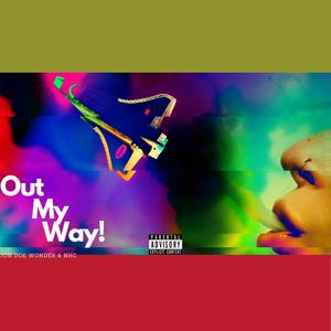 Out My Way (feat. Nkc)