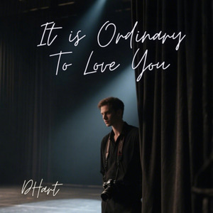 It is Ordinary To Love You