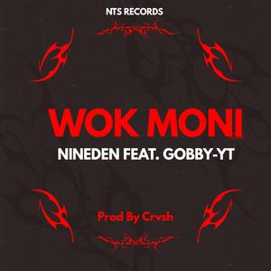 Wok Moni (feat. Nineden)