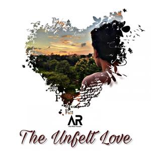 The Unfelt Love