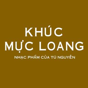 KHÚC MỰC LOANG