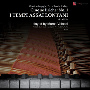 Cinque liriche: No. 1 in E-Flat Minor, I tempi assai lontani