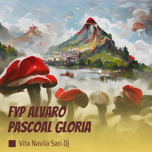 Fyp Alvaro Pascoal Gloria (Remix)