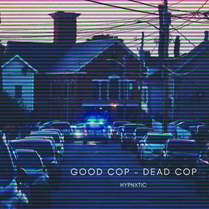 Good Cop - Dead Cop