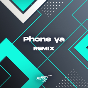 Phone ya (Remix)