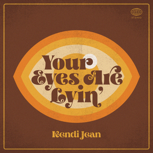 Your Eyes Are Lyin'