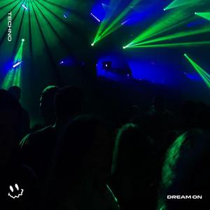 DREAM ON (TECHNO)