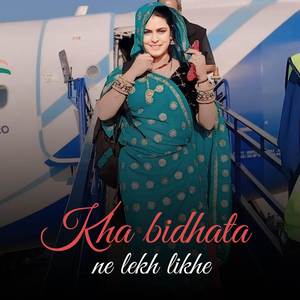 Kha bidhata ne lekh likhe