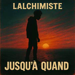 JUSQU’À QUAND
