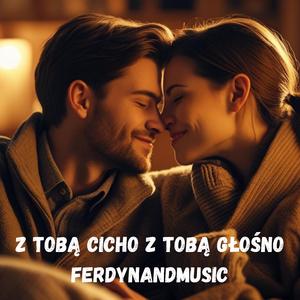 Z Tobą cicho z Tobą głośno