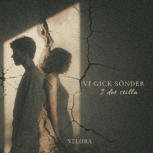Vi gick sönder i det stilla