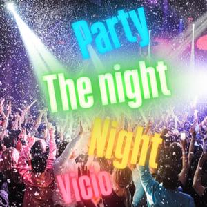 Party The Night Vicio (Radio Edit)
