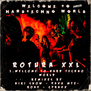 Wellcome To Hard Techno World (Cyraxx Remix)