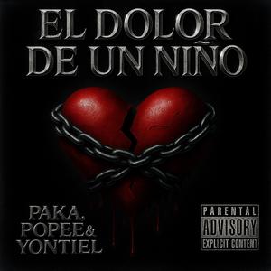 EL DOLOR DE UN NIÑO (feat. Yontiel & Popeee)
