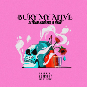Bury My Alive (feat. Ilene)