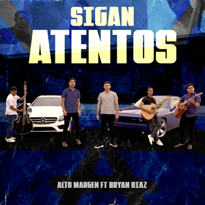 Sigan Atentos (feat. Bryan Diaz)