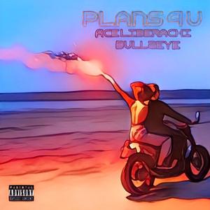 Plans 4 U (feat. Bullzeye)
