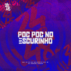 MC W1 - Poc, Poc No Escurinho