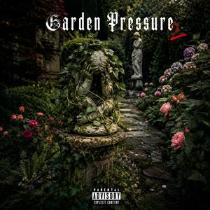 Garden Pressure, Pt. 2