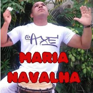 MARIA NAVALHA (PODE ME CHAMAR DE COVARDE / Autoira ogan Helder)