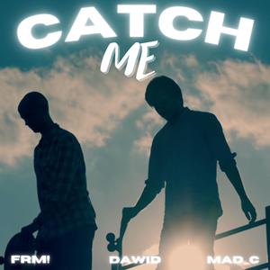 Catch Me (feat. AETIUS & Finn Batteux)