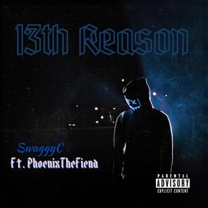 13th Reason (feat. Phoenix The Fiend)
