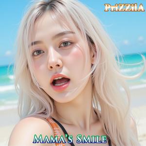 Mama’s Smile (feat. ChieChie PriZZilA)