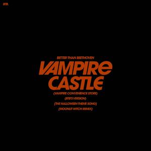 Vampire Castle (Vampire Convenience Store) [BTB's Version] [The Halloween Theme Song]  (Moonlit Witch Remix)