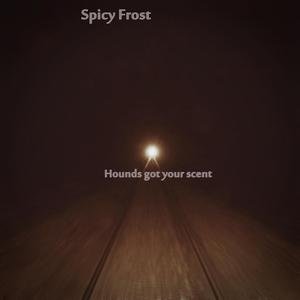 Hounds Got Your Scent