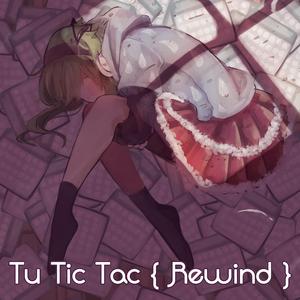 Tu Tic Tac Rewind (feat. Maubox) (Ankari Version)