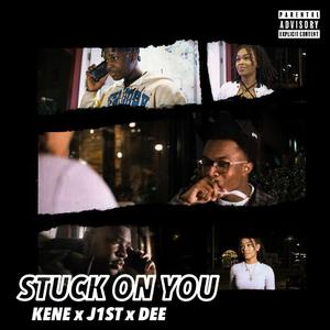 Stuck On You (feat. J1ST & Ðee)