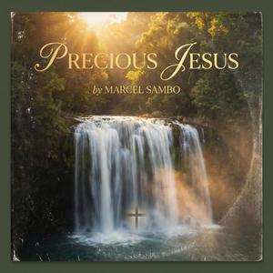 PRECIOUS JESUS