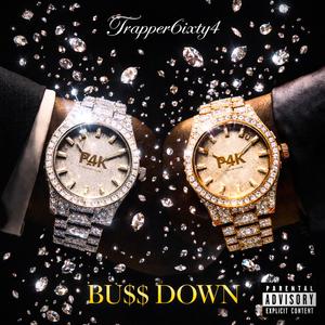 Bu$$ Down (feat. Trapper6ixty4)