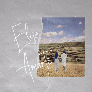 Elijo Amarte (Versión Acústica)