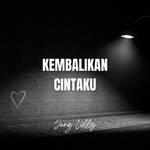 Kembalikan Cintaku