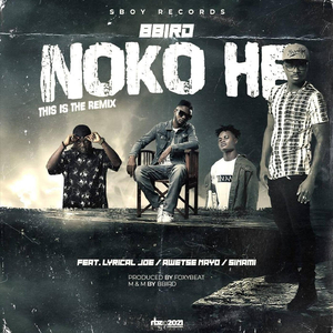 No Ko He (Remix) [feat. Lyrical Joe, Awetse Nayo & Sinami]