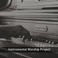 Instrumental Worship Project