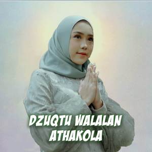 Dzuqtu Walalan Attakhola