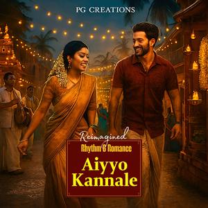 Aiyyo Kannale (Reimagined)