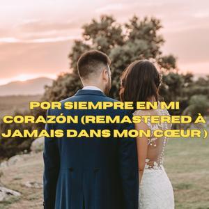 À jamais dans mon cœur (versione in Spagnolo)