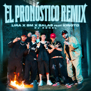El Pronóstico (feat. KINGTO) [Remix]