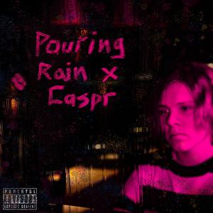 Pouring Rain (feat. Caspr) (Remix)