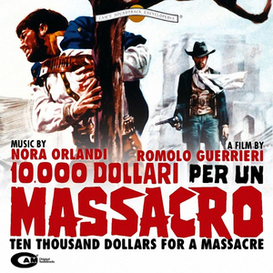 Il Massacro (From "10.000 Dollari Per Un Massacro" Original Motion Picture Soundtrack)