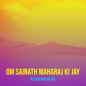 Om Sainath Maharaj Ki Jay