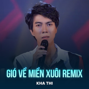 Gió Về Miền Xuôi (Remix)