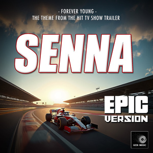 Forever Young (From "Senna TV Trailer") (Epic Version)